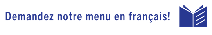 Ask for our menu in French